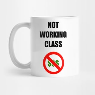 NOT WORKING CLASS Mug